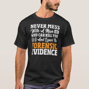Forensic Scientist Crime Scene Activity Forensic S T-Shirt