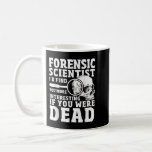 Forensic Scientist Crime Scene Funny Forensics Sci Coffee Mug<br><div class="desc">Forensic Scientist Crime Scene Funny Forensics Science</div>