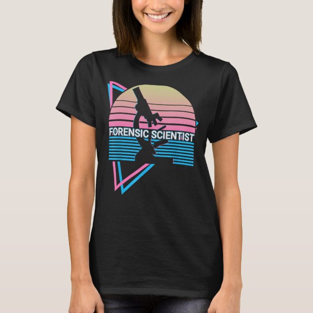 Forensic Scientist Forensic Science T-Shirt (Front)