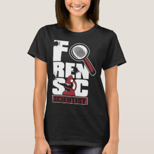Forensic Scientist Science Psychology Forensic Sci T-Shirt