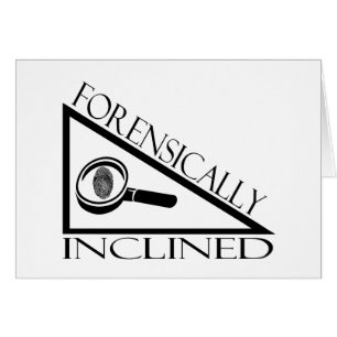 Forensically Inclined
