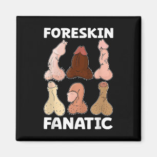 Foreskin Fanatic Funny Girls Trip Gag Adult Meme Magnet