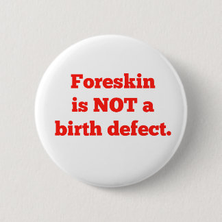 Foreskin Is Not A Birth Defect - Red 6 Cm Round Badge