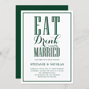 Forest Green Eat, Drink and be Married Wedding Invitation