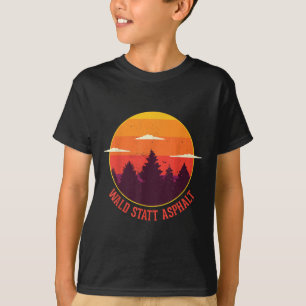 Forest Instead Of Asphalt Nature Mountains Forest  T-Shirt