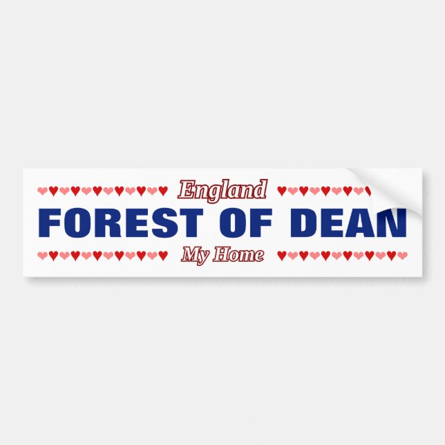 FOREST OF DEAN - My Home - England; Hearts Bumper Sticker (Front)