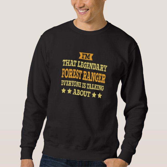 Forest Ranger Job Title Employee Funny Worker Fore Sweatshirt (Front)