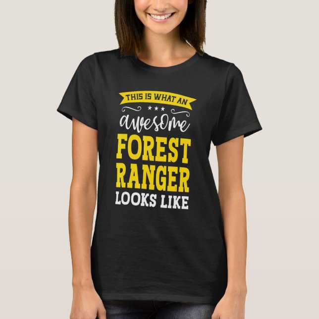 Forest Ranger Job Title Employee Funny Worker Fore T-Shirt (Front)