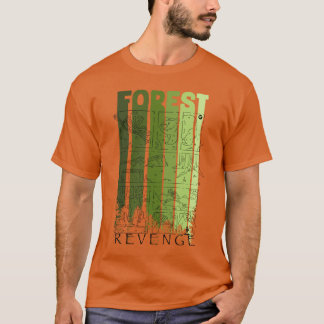 Forest revenge friends T-Shirt