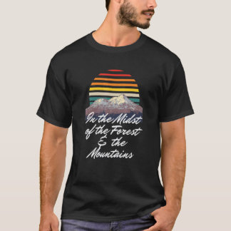 Forest The Mountains Camper Hiker Camp Hike Outdoo T-Shirt