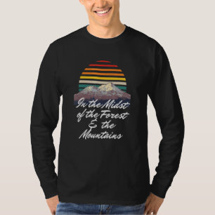 Forest The Mountains Camper Hiker Camp Hike Outdoo T-Shirt