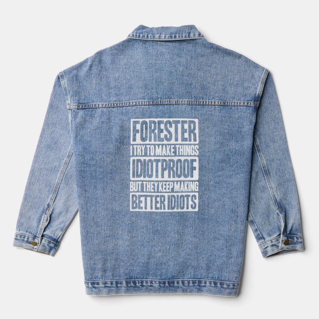 Forestry Idiotproof Forester  Denim Jacket (Back)
