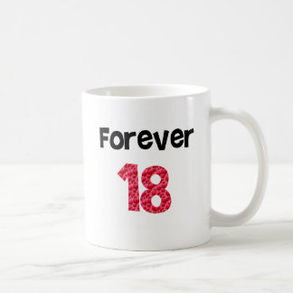 Forever 18 coffee mug