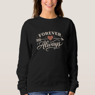 Forever Always Couple - Pointing Right Sweatshirt