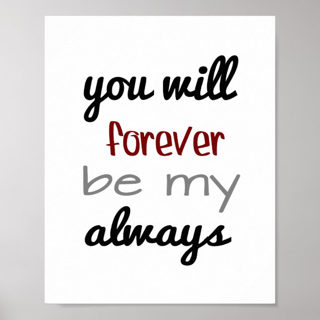 Forever Always (standard picture frame size) Poster (Front)