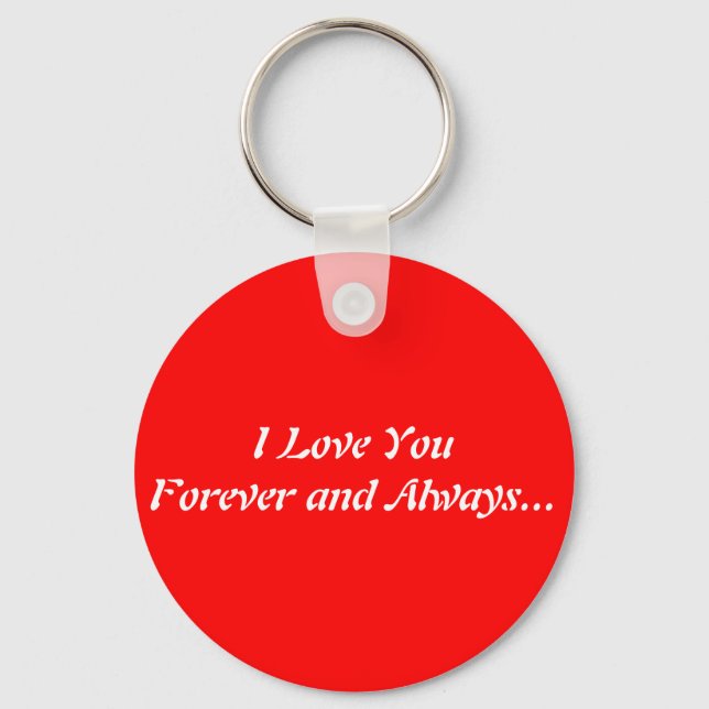 Forever and Always... Key Ring (Front)