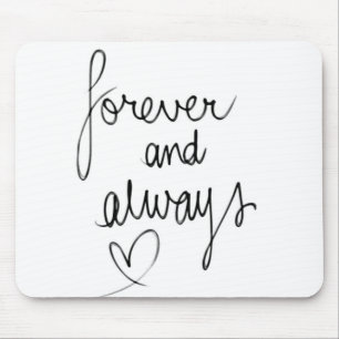 ***FOREVER AND ALWAYS*** LOVING MOUSE MAT