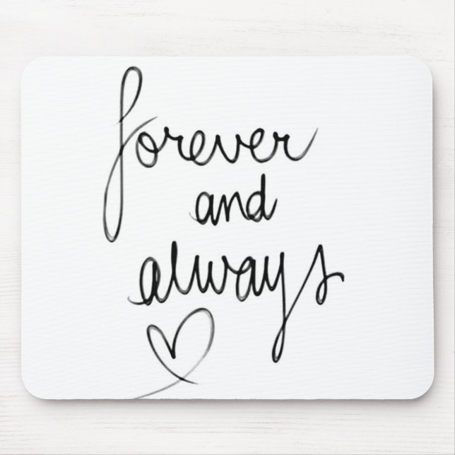 ***FOREVER AND ALWAYS*** LOVING MOUSE MAT (Front)
