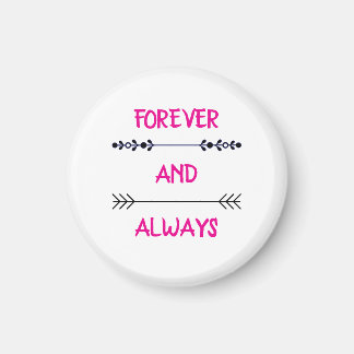 FOREVER AND ALWAYS MAGNET