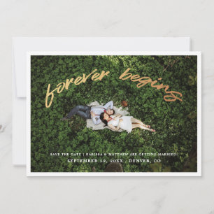 Forever Begins   Gold Save the Date Photo Card