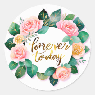 Forever Begins Today Classic Round Sticker