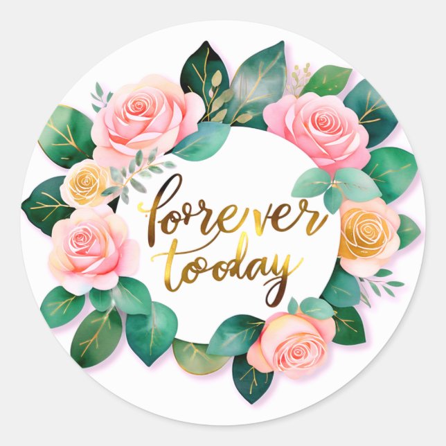 Forever Begins Today Classic Round Sticker (Front)