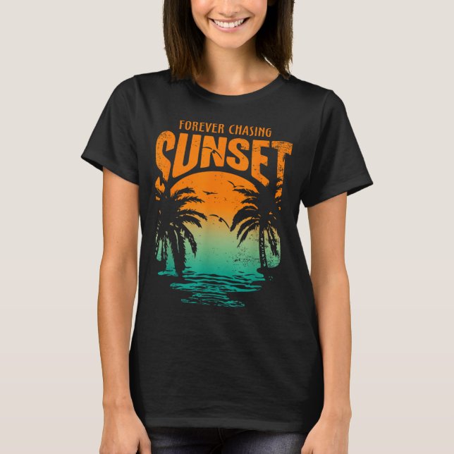 Forever Chasing Sunset Workout Summer Casual T-Shirt (Front)