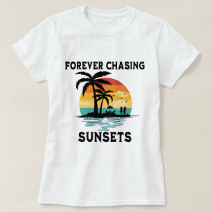 Forever Chasing Sunsets Beach Lover T-Shirt
