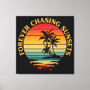 FOREVER CHASING SUNSETS CANVAS PRINT