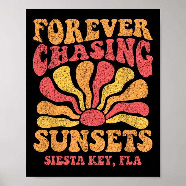 Forever Chasing Sunsets Siesta Key Beach Florida 7 Poster (Front)