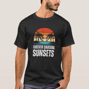 Forever Chasing Sunsets T-Shirt