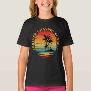 FOREVER CHASING SUNSETS T-Shirt