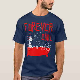 Forever Chill Bathtub Skeleton with Bubbles  T-Shirt