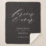 Forever & Ever Monocrome Calligraphy Wedding Gift Sherpa Blanket<br><div class="desc">A lovely wedding gift with the phrase "forever and ever" as a headline in white modern calligraphy font on a black background. Personalise with the couple's names and wedding date.</div>