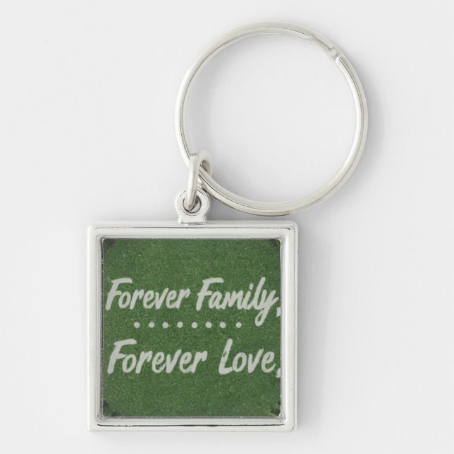 Forever Family, Forever Love Key Ring (Front)
