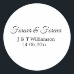 Forever & forever add couple name date love thanks classic round sticker<br><div class="desc">For lovers like us</div>