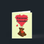 Forever friends funny cute teddy bear and heart card<br><div class="desc">Forever friends romantic funny cute teddy bear design with a fun kids cartoon drawing and a modern red romantic love heart design graphic,  a perfect way to stay best friends,   easily change the background for a colour of your choice.</div>
