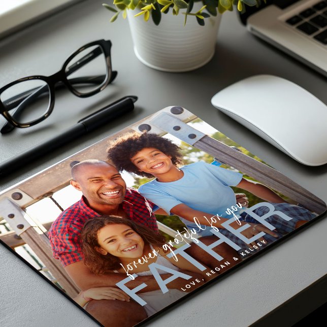Forever Grateful For You Father Photo Keepsake Mouse Mat (Creator Uploaded)