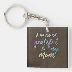 Forever Grateful to My Mum - Acrylic Square Key Ring