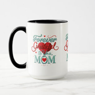 Forever Grateful to You, Mum - 15 oz Combo Mug