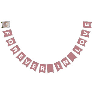 Forever in Love Dusty Rose Wedding Bunting