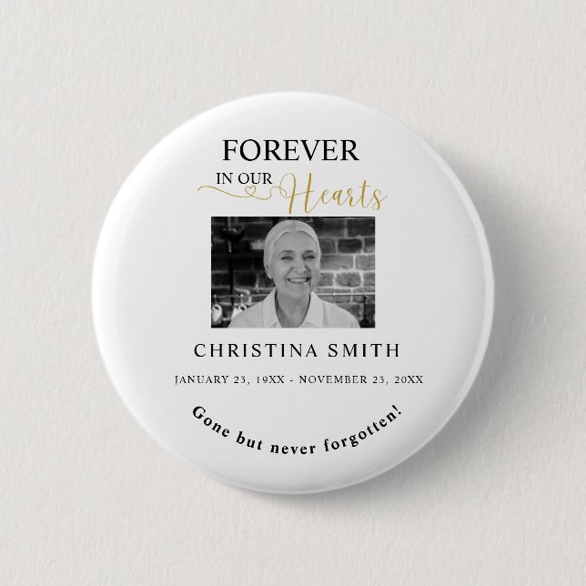 Forever in our hearts Funeral Photo Memorial  6 Cm Round Badge (Front)