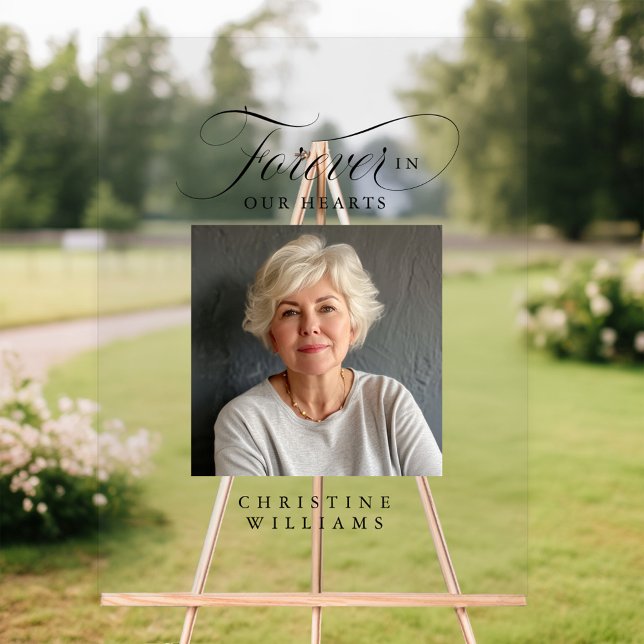 "Forever in our Hearts" Memorial, Name, Photo Acrylic Sign ("Forever in our Hearts" In loving, Memory! Modern, elegant, script font, with photo and name.)