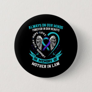 Forever In Our Hearts Mother In Law Suicide Awaren 6 Cm Round Badge