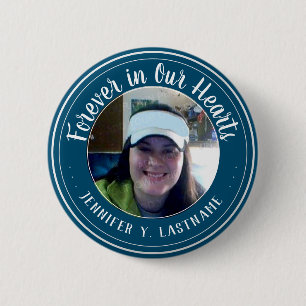 Forever In Our Hearts One Photo Remembrance 6 Cm Round Badge
