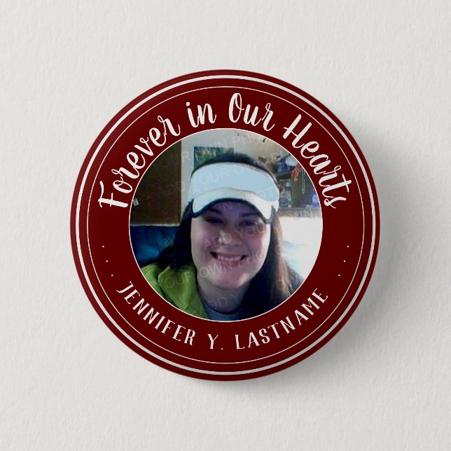 Forever In Our Hearts One Photo Remembrance Button (Front)