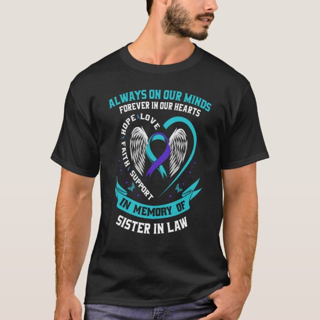 Forever In Our Hearts Sister In Law Suicide Awaren T-Shirt (Front)