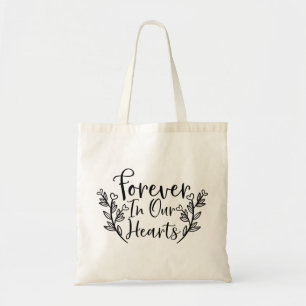 forever in our hearts tote bag