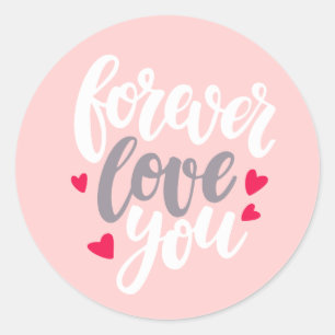 Forever Love You Classic Round Sticker