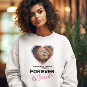 Forever Loved Memorial Funeral Photo Sweatshirt